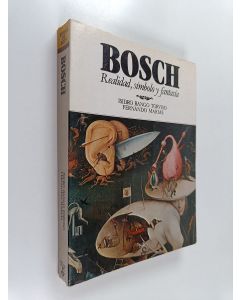 Kirjailijan Hieronymus Bosch & Fernando Marías ym. käytetty kirja Bosch - realidad, símbolo y fantasía