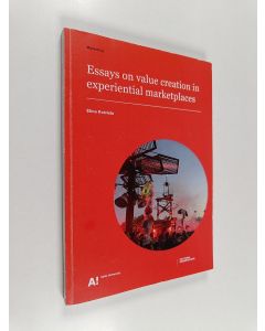 Kirjailijan Elina Koivisto käytetty kirja Essays on value creation in experiential marketplaces