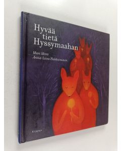 Kirjailijan Mari Mörö käytetty kirja Hyvää tietä Hyssymaahan