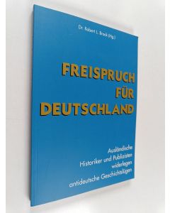 Kirjailijan Robert L. Brock käytetty kirja Freispruch für Deutschland