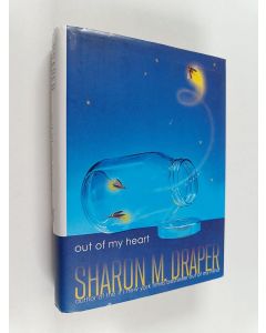 Kirjailijan Sharon M. Draper käytetty kirja Out of My Heart