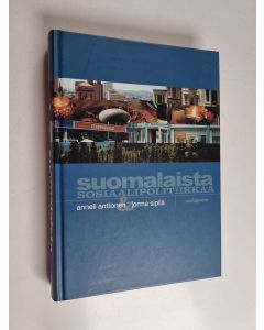 Kirjailijan Anneli Anttonen käytetty kirja Suomalaista sosiaalipolitiikkaa