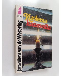 Kirjailijan Janwillem Van de Wetering käytetty kirja Kuolema kanavalla