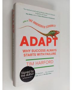 Kirjailijan Tim Harford käytetty kirja Adapt - Why Success Always Starts with Failure