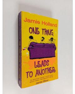 Kirjailijan Jamie Holland käytetty kirja One Thing Leads to Another