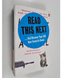 Kirjailijan Sandra Newman & Howard Mittelmark käytetty kirja READ THIS NEXT - And Discover Your 500 New Favourite Books