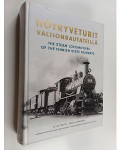 Kirjailijan Eljas Pölhö käytetty kirja Höyryveturit valtionrautateillä = The steam locomotives of the Finnish state railways