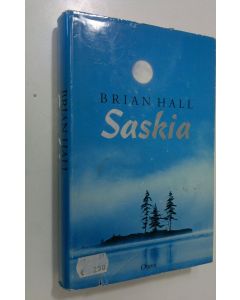 Kirjailijan Brian Hall käytetty kirja Saskia