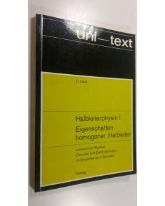 Kirjailijan D. Geist käytetty kirja Halbleiterphysik 1 : Eigenschaften Homogener Halbleiter (UUSI)