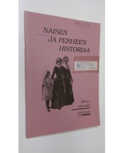 Tekijän Merja Isotalo  käytetty teos Naisen ja perheen historiaa : oheislukemisto