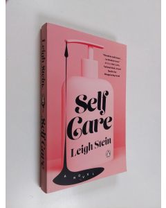 Kirjailijan Leigh Stein käytetty kirja Self Care - A Novel