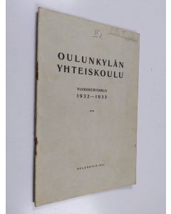 käytetty teos Oulunkylän yhteiskoulu lukuvuosi 1932-1933