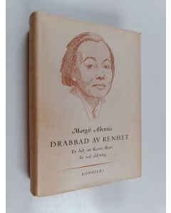 Kirjailijan Margit Abenius käytetty kirja Drabbad av renhet : en bok om Karin Boyes liv och diktning