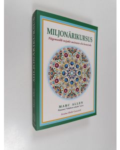Kirjailijan Marc Allen käytetty kirja Miljonärikursus : Nägemuslik teejuht unistuste elu loomiseks