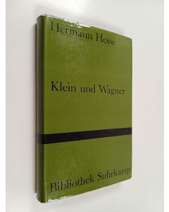 Kirjailijan Hermann Hesse käytetty kirja Klein und Wagner : Erzählung