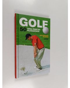 Kirjailijan Juha Jormanainen käytetty kirja Golf : 50 tapaa pudottaa pelitasoitusta