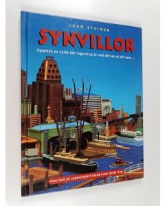 Kirjailijan Joan Steiner käytetty kirja Synvillor : Upptäck en värld där ingenting är vad det ser ut att vara