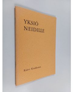 Kirjailijan Kalevi Koukkunen käytetty teos Yksiö neidille : Runoja, aatoksia