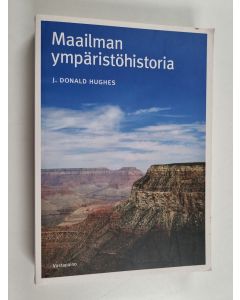 Kirjailijan J. Donald Hughes käytetty kirja Maailman ympäristöhistoria