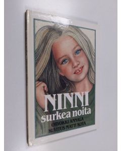 Kirjailijan Orvokki Annala käytetty kirja Ninni, surkea noita