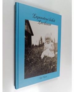 Kirjailijan Arja Vepsä käytetty kirja Lapsuuteni leikit Lavikossa