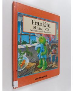 Kirjailijan Paulette Bourgeois käytetty kirja Franklin ei saa unta