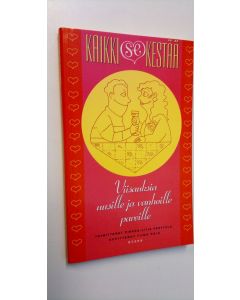 Tekijän Pirkko-Liisa Perttula  käytetty kirja Kaikki se kestää : viisauksia uusille ja vanhoille pareille (ERINOMAINEN)