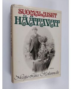 Kirjailijan Maija-Liisa Heikinmäki käytetty kirja Suomalaiset häätavat : talonpoikaiset avioliiton solmintaperinteet