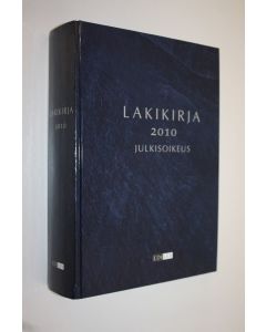 käytetty kirja Lakikirja 2010 : Julkisoikeus
