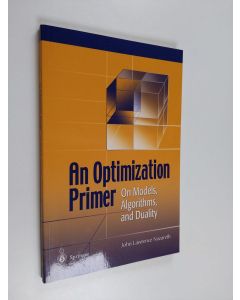 Kirjailijan J. L. Nazareth käytetty kirja An optimization primer : on models, algorithms, and duality (ERINOMAINEN)
