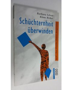 Kirjailijan Barbara Schott käytetty kirja Schuchternheit uberwinden : NLP - Das Psycho-Power-Programm (ERINOMAINEN)