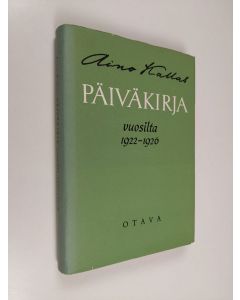 Kirjailijan Aino Kallas käytetty kirja Päiväkirja vuosilta 1922-1926