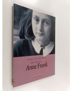 Kirjailijan Anne Frank käytetty kirja Anne Frank - eine Geschichte für heute