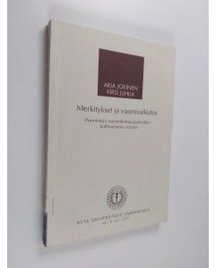 Kirjailijan Arja Jokinen käytetty kirja Merkitykset ja vuorovaikutus : poimintoja asunnottomuuspuheiden kulttuurisesta virrasta
