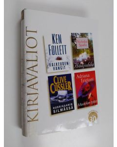 käytetty kirja Kirjavaliot : Follett, Ken : Valkeuden vangit; Sparks, Nicholas : Hääjuhla; Cussler, Clive : Hurrikaanin silmässä; Trigiani, Adriana : Maatilan tyttö