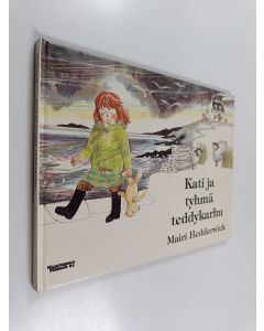 Kirjailijan Mairi Hedderwick käytetty kirja Kati ja tyhmä teddykarhu