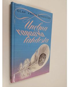 Kirjailijan Olav Valen-Sendstad käytetty kirja Unelma vapaasta tahdosta