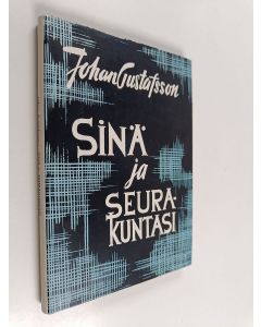 Kirjailijan Johan Gustafsson käytetty kirja Sinä ja seurakuntasi