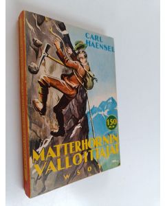 Kirjailijan Carl Haensel käytetty kirja Matterhornin valloittajat