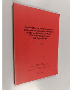 Kirjailijan Seppo Lahtinen käytetty kirja Description of the rheological behavior of some concentrated food and model oil/water emulsions containing salt substitutes