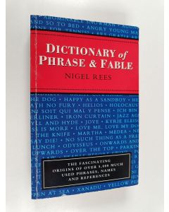 Kirjailijan Nigel Rees & Parragon Book Service Limited käytetty kirja Dictionary of Phrases and Fables