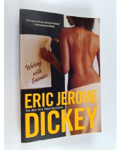 Kirjailijan Eric Jerome Dickey käytetty kirja Waking with Enemies