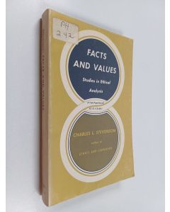 Kirjailijan Charles Leslie Stevenson käytetty kirja Facts and values : studies in ethical analysis