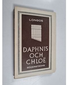 Kirjailijan Longus käytetty kirja Daphnis och Chloë : en herderoman