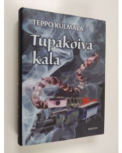 Kirjailijan Teppo Kulmala käytetty kirja Tupakoiva kala