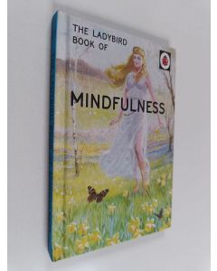 Kirjailijan Jason Hazeley käytetty kirja Ladybird book of mindfulness