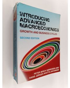Kirjailijan Peter Birch Sørensen käytetty kirja Introducing advanced macroeconomics : growth and business cycles