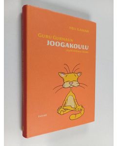 Kirjailijan Heli Ilaskari käytetty kirja Guru Gurnaun joogakoulu : löydä sisäinen kissasi