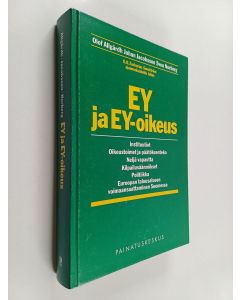 Kirjailijan Olof Allgårdh käytetty kirja EY ja EY-oikeus : instituutiot, oikeustoimet ja päätöksenteko, neljä vapautta, kilpailusäännökset, politiikka, Euroopan talousalueen voimaansaattaminen Suomessa