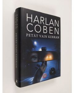 Kirjailijan Harlan Coben käytetty kirja Petät vain kerran
